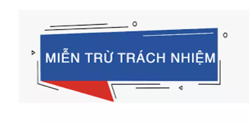 Bảng chính thức về nội quy miễn trách nhiệm